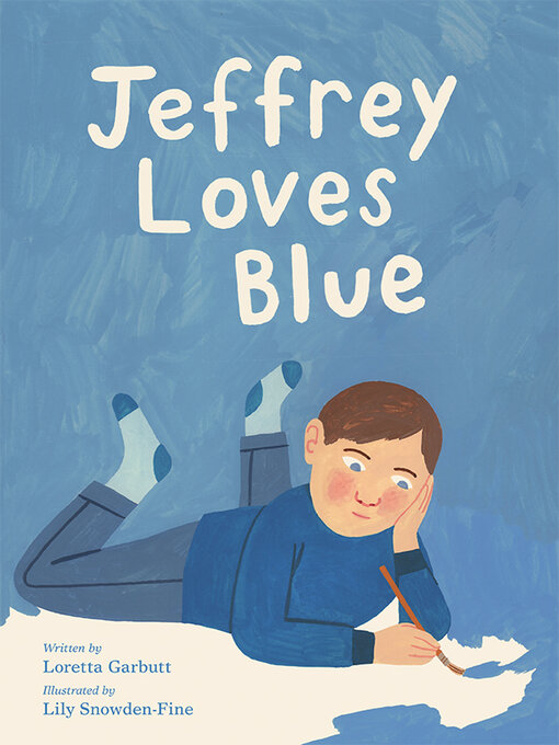 Title details for Jeffrey Loves Blue by Loretta Garbutt - Available